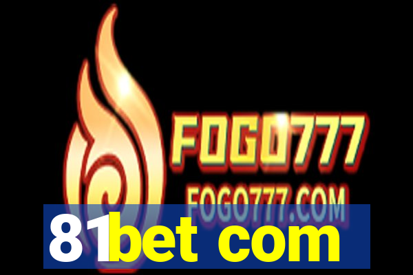 81bet com